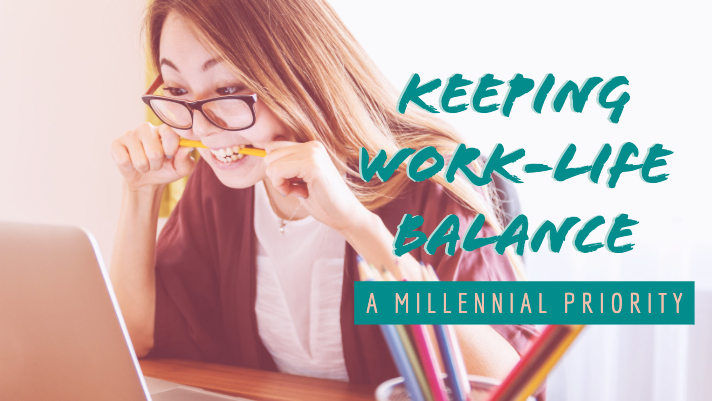 Keeping Work-Life Balance – A Millennial Priority